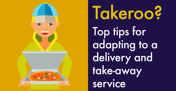 Takeroo? How to adapt to a take-away or delivery style service