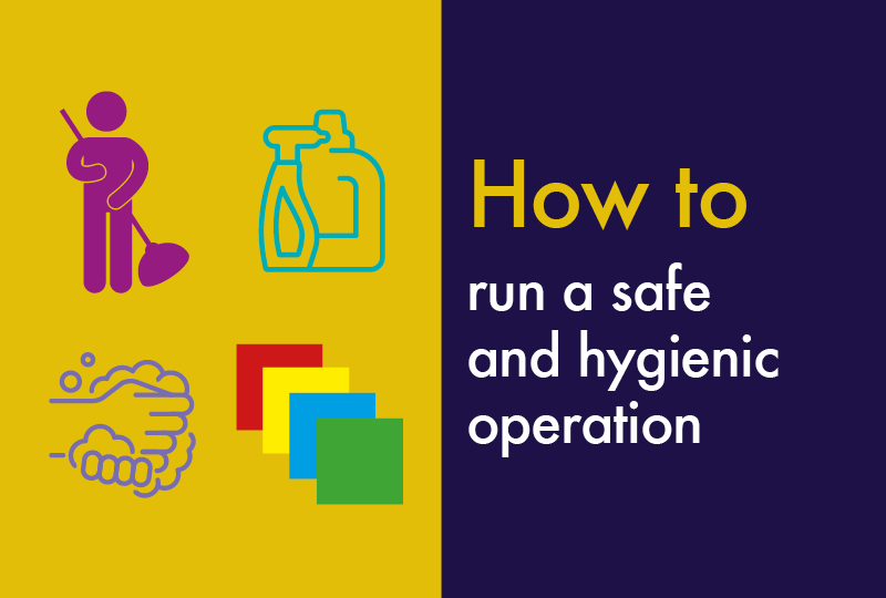How to run a safe and hygienic operation