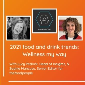 Food and drink trends for 2021: Wellness my way