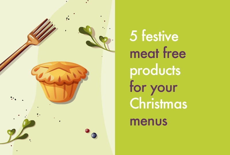 5 festive meat free products for your Christmas menus