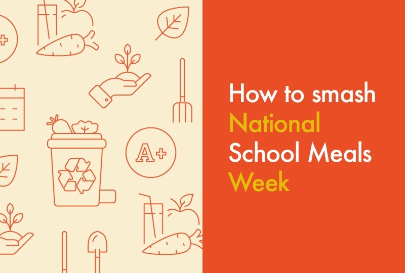 How to smash National School Meals Week