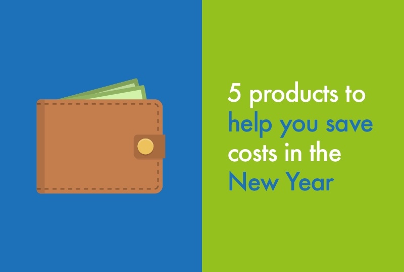 5 products to help you save costs in the New Year