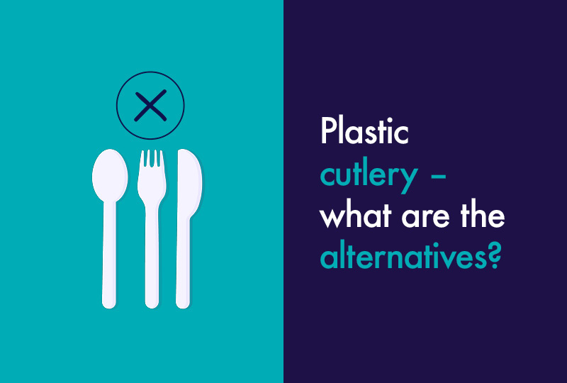 Plastic cutlery – what are the alternatives?