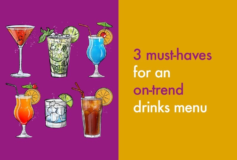 3 musthaves for your drinks menu Bidfood blog