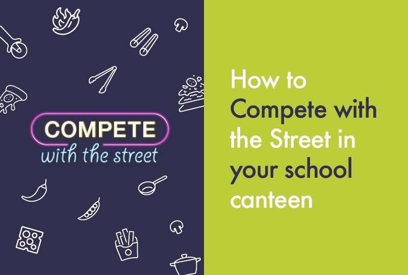 How to Compete with the Street in your school canteens