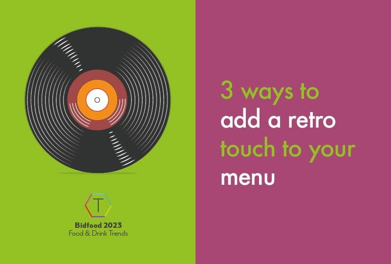 3 ways to add a retro touch to your menu
