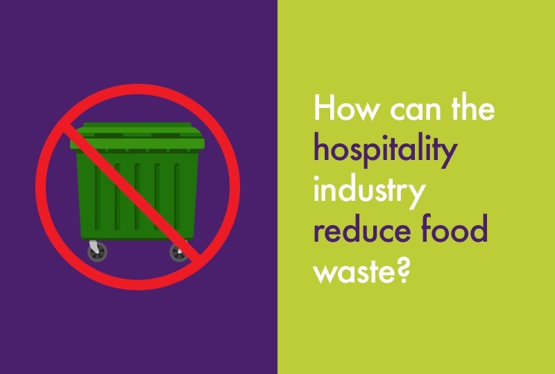 How can the hospitality industry reduce food waste?