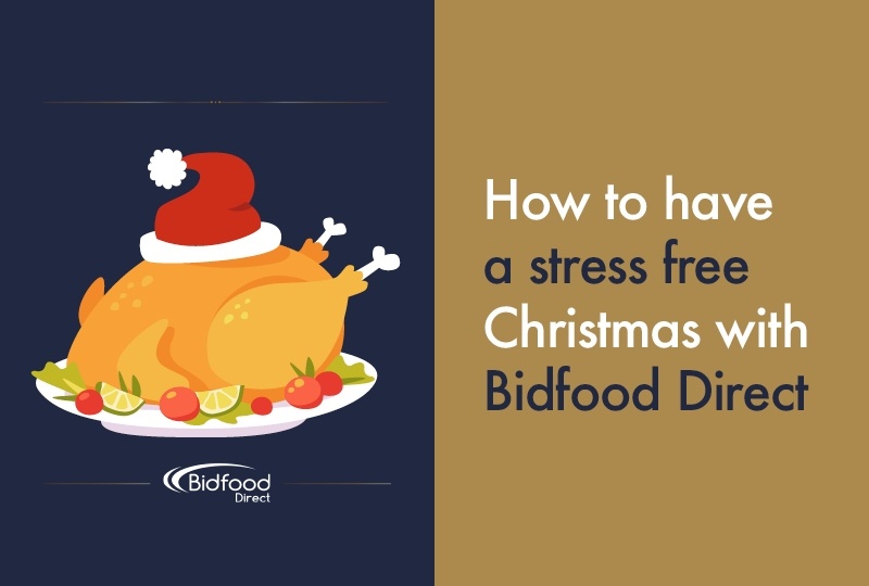 How to have a stress free Christmas with Bidfood Direct