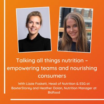 Talking all things nutrition – empowering teams and nourishing consumers